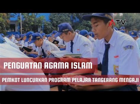 Wujudkan Akhlakul Karimah Pemkot Luncurkan Program Pelajar Tangerang