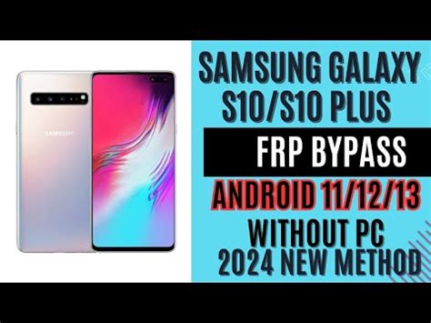 Samsung S10 S10 Plus Frp Bypass Without PC S10 S10 Frp Or Google