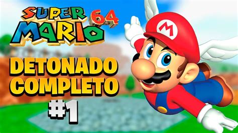 Super Mario 64 Detonado 120 Estrelas Fase 1 Youtube