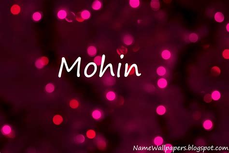 Mohin Name Wallpapers Mohin ~ Name Wallpaper Urdu Name Meaning Name Images Logo Signature