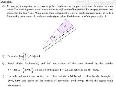 Solved Question 1 A We Can Use The Equation Of A Curve In Polar Coordinates Compute Some