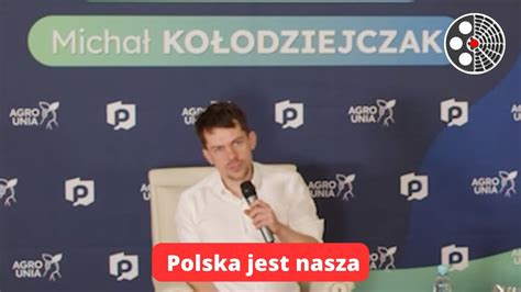 Micha Ko Odziejczak Agrounia Polska Jest Nasza Youtube