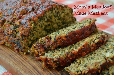 Moms Meatloaf Made Meatless