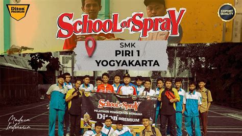 School Of Spray At Smk Piri Yogyakarta Diton Premium Youtube