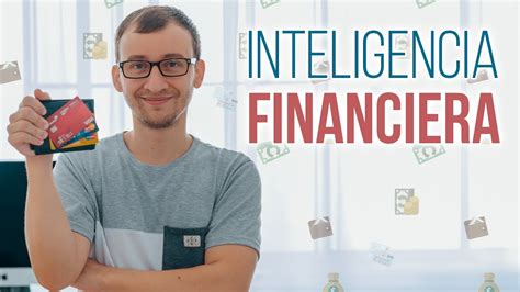 Inteligencia Financiera 7 Tips Para Ser Más Inteligente