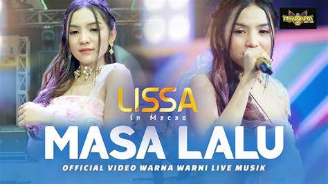 Masa Lalu Lissa In Macao Ft Om Nirwana Live Music Versi Koplo