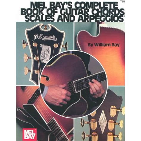 Mel Bays Complete Book Of Guitar Chords Scales And Arpeggios