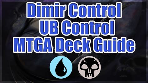 Dimir Control Dimir Sem Rogues Ub Control Mtga Deck Guide Youtube