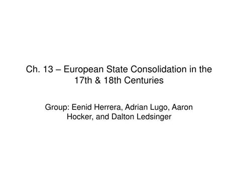 Ppt Ch 13 European State Consolidation In The 17th And 18th