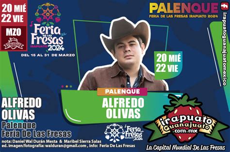 Alfredo Olivas Palenque Feria De Las Fresas 2024 Miércoles 20 y