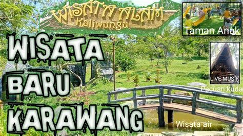 Wisata Alam Kaliwungu Wisata Baru KARAWANG Wisata Viral YouTube