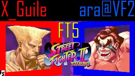 Super Street Fighter 2 Turbo X Guile Guile Vs Ara VF2 E Honda