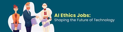 Ai Ethics Jobs Building The Future Of Technology