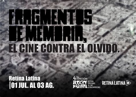 Festival Atemporal Fragmentos De Memoria El Cine Contra El Olvido