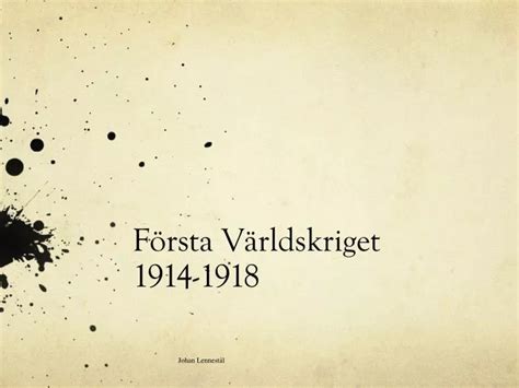 PPT Första Världskriget 1914 1918 PowerPoint Presentation free