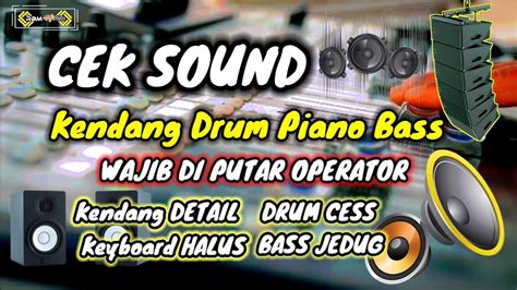 Cek Sound Kendang Nya Enak Banget Rythm Bass Sangat Recommended Audio