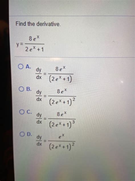 Solved Find The Derivative 8ex Y 2 Ex 1 Oa Dy Sex Dx