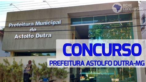 Concurso Prefeitura Astolfo Dutra MG 2023 Edital Abre 63 Vagas