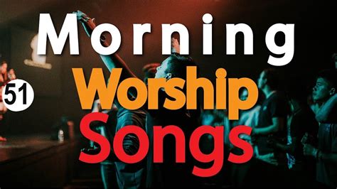 Best Morning Worship Songs Of All Time Hours Nonstop Deep Christian