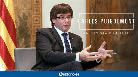 Entrevista Completa A Carles Puigdemont YouTube