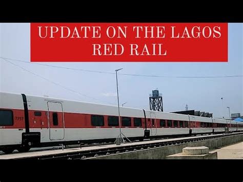 LAGOS Red Line Metro Rail UPDATE YouTube