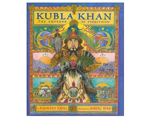 Kubla Khan: The Emperor of Everything