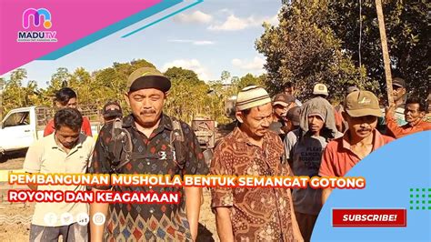 Pembangunan Musholla Bentuk Semangat Gotong Royong Dan Keagamaan YouTube