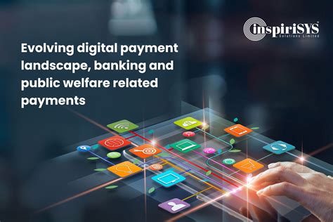 Evolving Digital Payment Landscape: Impacts on Banking and Public Welfare