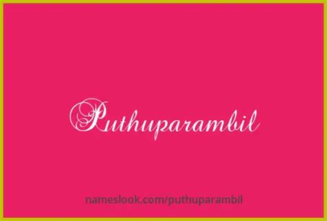 Puthuparambil Meaning Pronunciation Origin And Numerology Nameslook