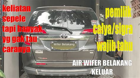 Begini Cara Menghidupkan Air Wiper Belakang Calya Sigra YouTube