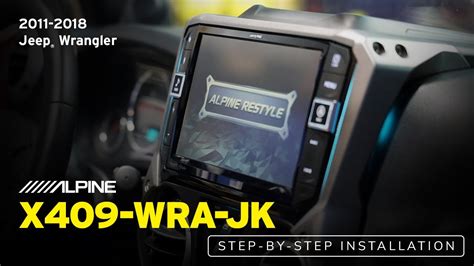 Alpine X409 Wra Jk Installation Tutorial 2011 18 Jeep® Wrangler Jk