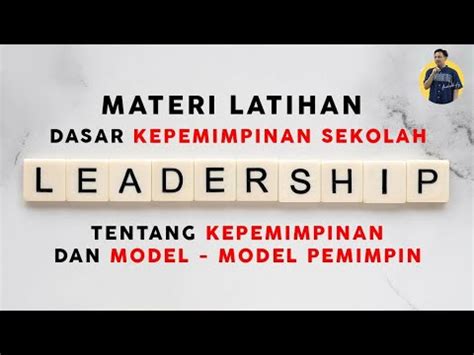 Materi Latihan Dasar Kepemimpinan Sekolah Ldks Tentang Kepemimpinan