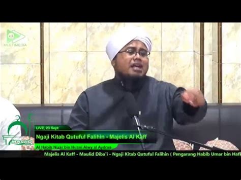 Live Majelis Al Kaff Ngaji Kitab Qutuful Falihin Habib Nizar Al