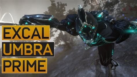 Warframe Excalibur Umbra Prime Youtube