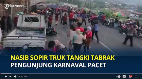 Nasib Sopir Truk Tangki Tabrak Pengunjung Karnaval Pacet Terancam Jadi