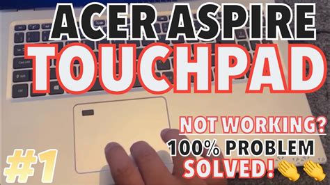 [fixed ️] How To Fix Acer Aspire 1 3 5 And 7 Series Touchpad Not Working Youtube