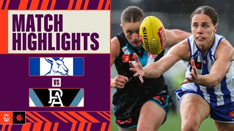 North Melbourne V Port Adelaide Highlights Week Four 2024 Aflw