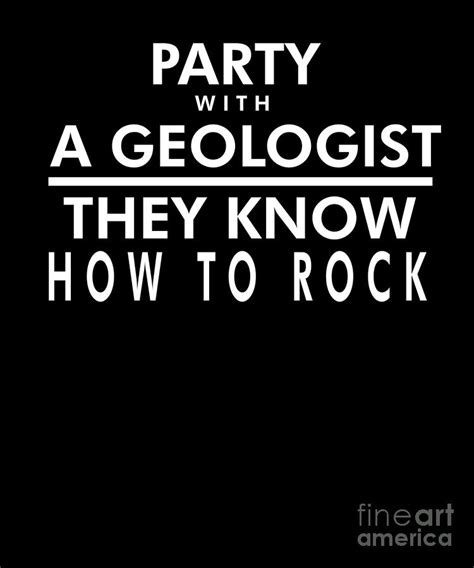 Geology Funny Geologist Rock Mineral Collector Party With A Geologist