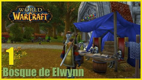 World Of Warcraft Bosque De Elwynn Humano Paladin Capitulo 1 YouTube