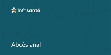 Abcès anal Infosanté