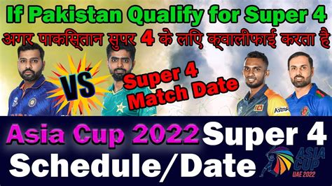 🏆asia Cup 2022 Super 4 Schedule🏆india Vs Pakistan Super 4 Match Date