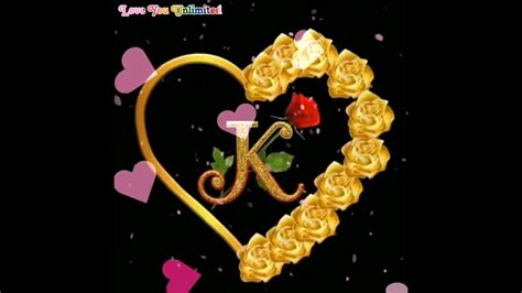 K Letter Love Whatsapp Status K Love Status Love You Unlimited Youtube