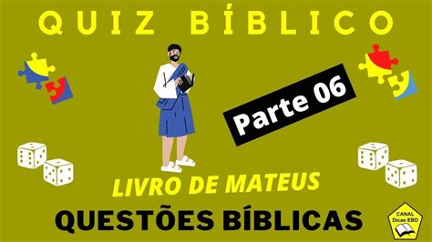 QUIZ BÍBLICO SOBRE O LIVRO DE MATEUS PARTE 06 Quiz sobre Mateus