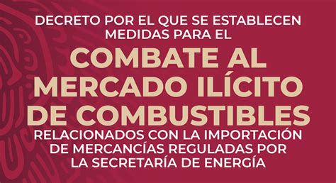 Decreto por el que se establecen medidas para el combate al mercado