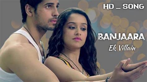 Banjaara Hdfull Video Song Ek Villain Shraddha Kapoor Siddharth