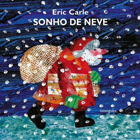 Sonho De Neve Cartonado Pt Eric Carle By Issuu