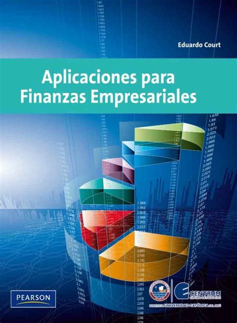 APLICACIONES PARA FINANZAS EMPRESARIALES Autor Eduardo Court Editorial