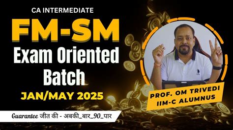 Ca Inter Fm Sm Exam Oriented Batch Lecture Introduction To Fm Sm