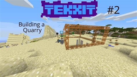 How To Build A Quarry In Tekxit 3 Modded Minecraft Series Episode 2