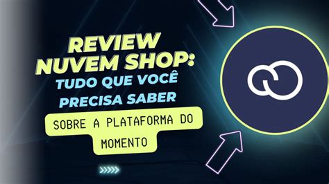 Review Nuvem Shop Tudo que você precisa saber Exploud